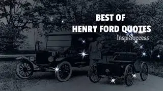 Best Henry Ford Quotes to Inspire you