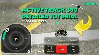 [ Hindi ] Active Track 360 Masterclass I Spotlight I POI I DJI Mini 4 Pro/  Dji Mini 5 Pro