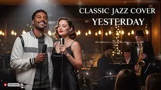 Yesterday - The Beatles | Cover Jazz 🎷