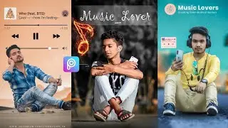 Music Lover Photo Editing PicsArt | Music Love Concept 🎵 | PicsArt Editing New Style | PicsArt