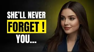 Women Never Forget a Man Who Does This One Thing | Female Psychology