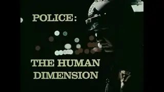 1975, THE POLICE HUMAN DEMENSION, COMMUNITY, educational film