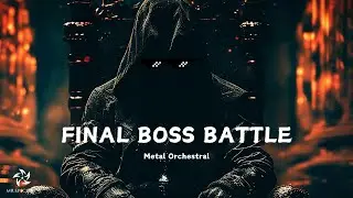 FINAL BOSS FIGHT BATTLE MUSIC: 
