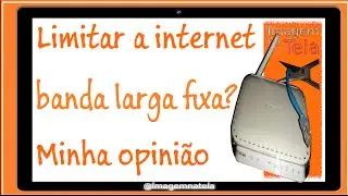 Limita&ccedil;&atilde;o banda larga fixa Brasil 2016 - 2017