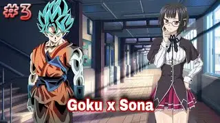Goku x Sona [capitulo 3]  una pareja surge y cazando demonios renegados