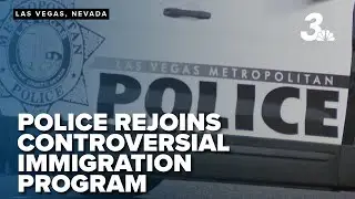 Las Vegas police rejoins controversial immigration program amid safety concerns