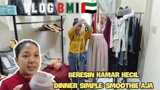Vlog BMI 🇦🇪|makeover kamar makan malam bikin smoothie aja😋