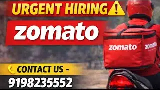 Urgent Hiring Zomato | Delivery Boy & Picker Packer Job | Call Now