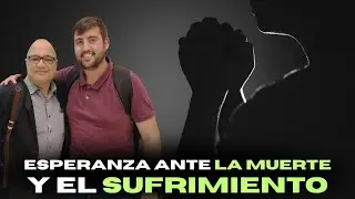 Esperanza Ante La Muerte y el Sufrimiento - Juan Manuel Vaz / Salvador G&oacute;mez Dickson