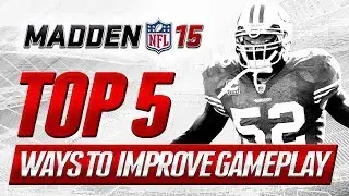 MUT 15 WISHLIST: Top 5 Ways to Improve Gameplay in Madden 15 Ultimate Team