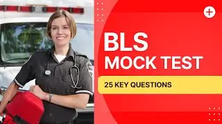 BLS Mock Test - Basic Life Support Questions And Answers Exam (25 Key Questions)