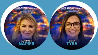 The Social Space ep. 39 w/Summer Napier & Sara Tyra