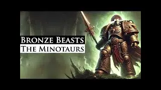 Minotaurs Astartes: Epic Bronze Beasts Anthem | Warhammer 40k (Asterion Moloc's Wrath)