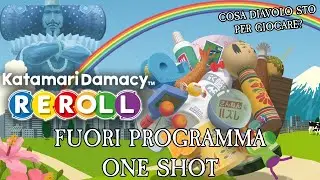 Katamari Damacy REROLL | Fuori Programma One Shot