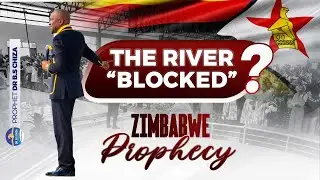 🇿🇼 Пророчество Зимбабве 2025: Река &laquo;заблокирована&raquo; камнями (Послание нации)
