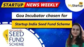 Goa Incubator for Startup India Seed Fund Scheme | Startup India | @MyStartupTV