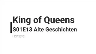 King of Queens H&ouml;rspiel - S01E13 Alte Geschichten | Blackscreen, Einschlafen