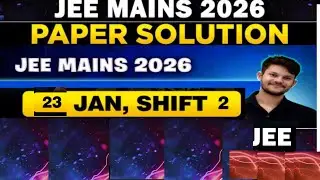 JEE Main 2026 (January Attempt) 🔥 # | JEE Mains PYQ | APEXJEE | SONU SIR (23th Jan, 2 Shift) Exam