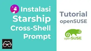 openSUSE 07 | Instalasi Starship Cross Shell Prompt pada openSUSE Leap | Linux