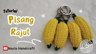 Tutorial Pisang Rajut | Gantungan Kunci Rajut