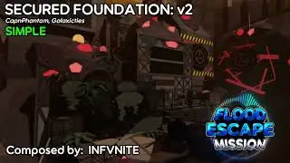 Flood Escape Mission OST | Secured Foundation: v2
