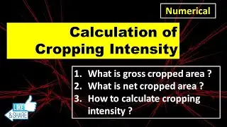 Net and gross cropped area and how to calculate cropping intensity ?
