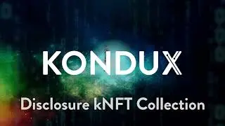 &ndash; Disclosure kNFT Collection &ndash; Dynamic NFT -- KONDUX --