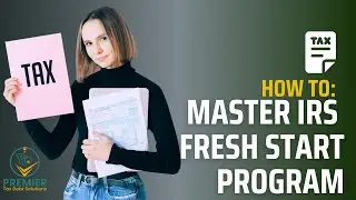 Master IRS Fresh Start Forms with PTDSolutions | Simplify Your Fresh Start Program Today!