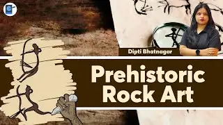 Prehistoric  Rock & Art  Crack UPSC | Anthropology | Dipti Bhatnagar
