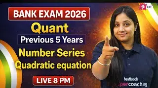 Bank Exams 2026  | Previous 5 Years Number Series Quadratic Equation For Bank Exams | Nancy Mam
