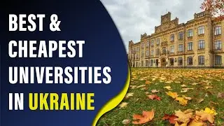 Best & Cheapest Universities In Ukraine | Ukraine Visa Fee | Living Cost For International Students