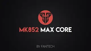 Игровая клавиатура Fantech Max Core MK852