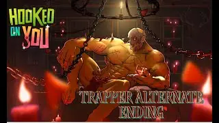 Hooked On You - Trapper Alternate Ending