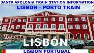 SANTA APOLONIA LISBON TRAIN STATION - INFORMATION - TICKETS - PLATFORM - LOCKERS - FOOD - WASHROOMS