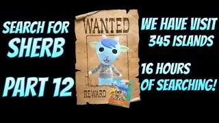 Official Search for Sherb CONTINUES...Part 12