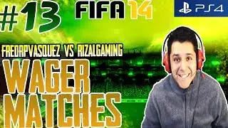 NEXT GEN FIFA 14| WAGER MATCHES| EP. 13 | FREDRPVASQUEZ VS RIZALGAMING| 100K!
