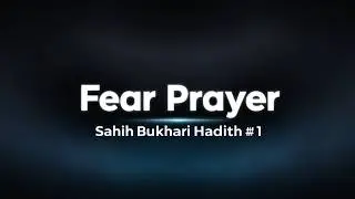 The Prayer of Fear | Hadith # 1 in Arabic with English Translation | Sahih Bukhari