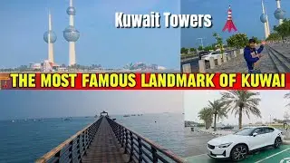 FAMOUS LANDMARK OF KUWAIT 🇰🇼 || KUWAITI TOWER || KUWAITI VLOG 