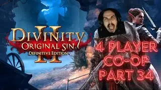 LIVE🔴Divinity Original Sin 2🔴Part 34 | Four Player Co-op