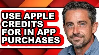 How to Use Apple Credits for in App Purchases - Easy Guide