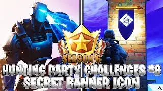 SECRET BANNER ICON LOCATION! Week 8 Hunting Party Challenges (Fortnite Season 6)