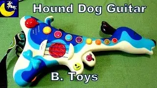 B. Woofer, Hound Dog Guitar for Kids from B. Toys Review - Really Neat Music Toy!