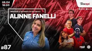ALINNE FANELLI (REP&Oacute;RTER E SETORISTA DO S&Atilde;O PAULO) - TRICOLA&Ccedil;OS #87
