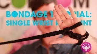 Bondage Tutorial: Single Wrist Restraint