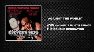 2Pac - Against The World (feat. The Outlawz)