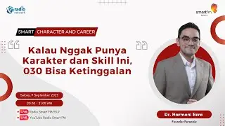 Kalau Nggak Punya karakter dan Skill Ini, 2030 Bisa&nbsp;ketinggalan | Smart Character & Career