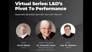 L&D Pivot to Performance 2021 Video 01- Ken Yates