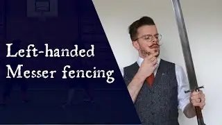 Sinister Dexterity: Messer Fencing for and against Left-handers