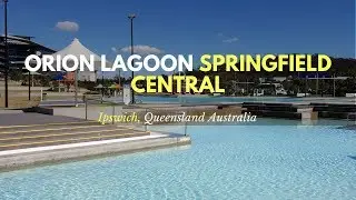Orion Lagoon - Springfield Central (Ipswich QLD)