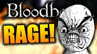 How NOT to Play BLOODBORNE! - (Bloodborne Funny Moments)
